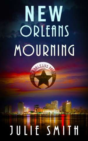 New Orleans Mourning de Julie Smith