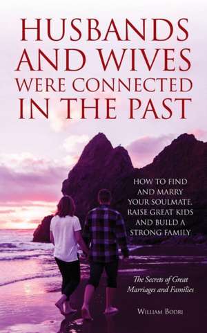 Husbands and Wives Were Connected in the Past de William Bodri