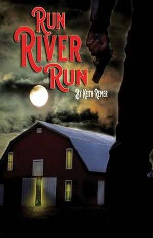 Run River Run de Keith Remer