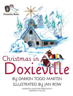 Christmas in Doxieville de Darrin Todd Martin