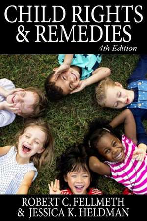 Child Rights & Remedies de Robert C Fellmeth