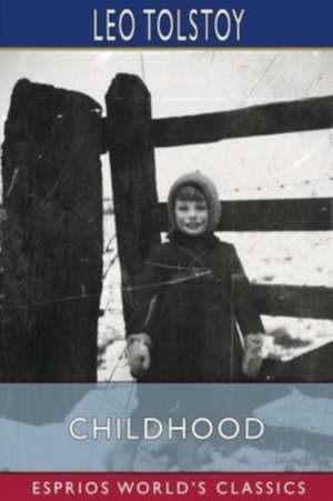 Childhood (Esprios Classics) de Leo Tolstoy