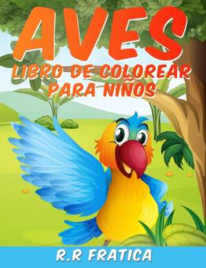 Aves libro de colorear para niños de R R Fratica