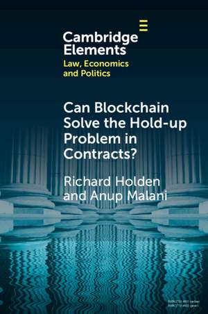 Can Blockchain Solve the Hold-up Problem in Contracts? de Richard Holden