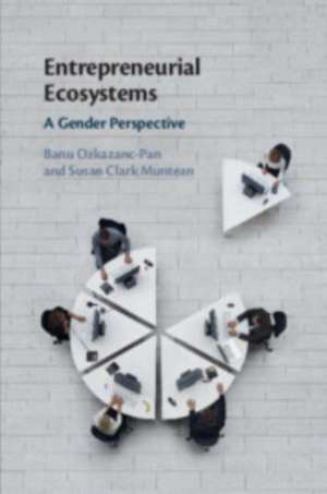 Entrepreneurial Ecosystems de Banu Ozkazanc-Pan