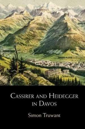 Cassirer and Heidegger in Davos de Simon Truwant