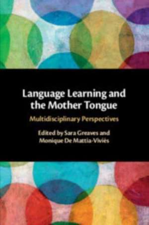 Language Learning and the Mother Tongue de Sara Greaves