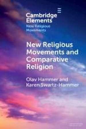 New Religious Movements and Comparative Religion de Olav Hammer