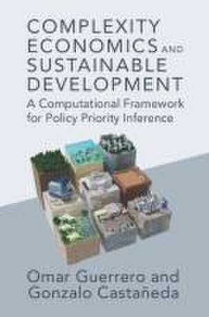 Complexity Economics and Sustainable Development: A Computational Framework for Policy Priority Inference de Omar A. Guerrero