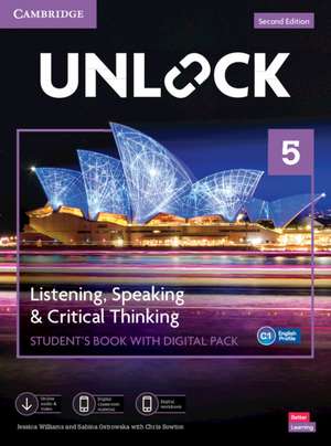 Unlock Level 5 Listening, Speaking and Critical Thinking Student's Book with Digital Pack de Jessica Williams