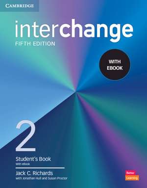 Interchange Level 2 Student's Book with eBook de Jack C. Richards