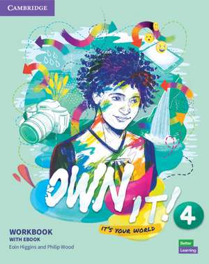 Own It! Level 4 Workbook with eBook de Eoin Higgins