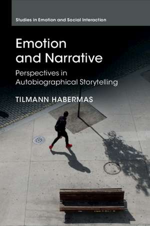 Emotion and Narrative: Perspectives in Autobiographical Storytelling de Tilmann Habermas