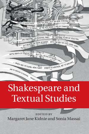 Shakespeare and Textual Studies de Margaret Jane Kidnie