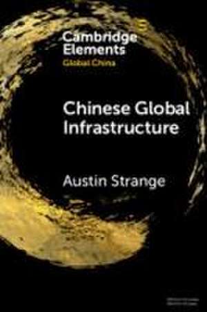 Chinese Global Infrastructure de Austin Strange