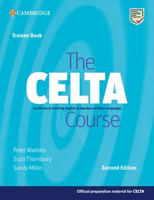 The CELTA Course Trainee Book de Peter W. Atkins