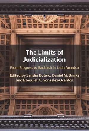 The Limits of Judicialization: From Progress to Backlash in Latin America de Sandra Botero