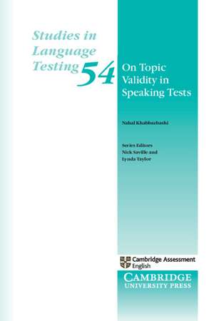 On Topic Validity in Speaking Tests de Nahal Khabbazbashi