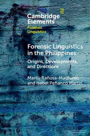 Forensic Linguistics in the Philippines: Origins, Developments, and Directions de Marilu Rañosa-Madrunio