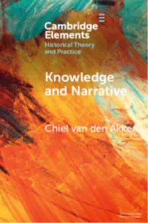 Knowledge and Narrative de Chiel van den Akker