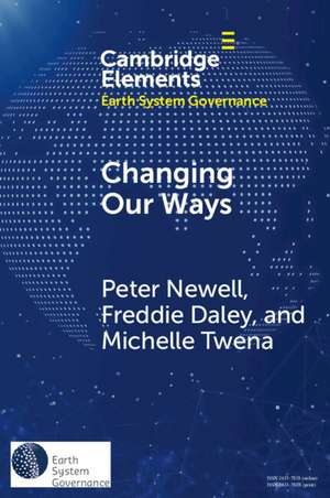 Changing Our Ways: Behaviour Change and the Climate Crisis de Peter Newell