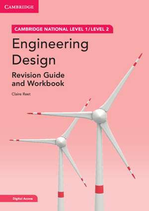 Cambridge National in Engineering Design Revision Guide and Workbook with Digital Access (2 Years): Level 1/Level 2 de Claire Reet