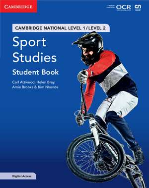 Cambridge National in Sport Studies Student Book with Digital Access (2 Years): Level 1/Level 2 de Carl Attwood