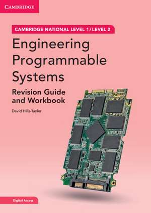 Cambridge National in Engineering Programmable Systems Revision Guide and Workbook with Digital Access (2 Years): Level 1/Level 2 de David Hills-Taylor