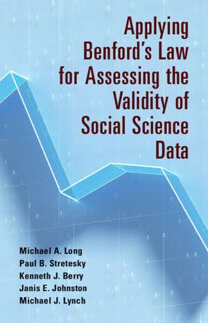 Applying Benford's Law for Assessing the Validity of Social Science Data de Michael A. Long