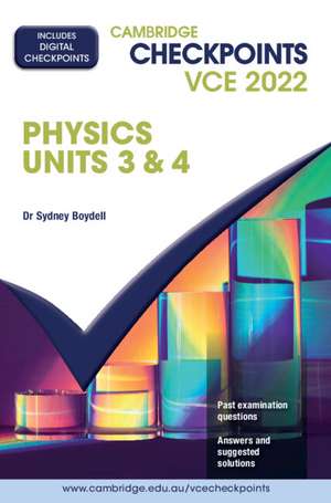 Cambridge Checkpoints VCE Physics Units 3&4 2022 de Sydney Boydell