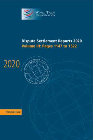 Dispute Settlement Reports 2020: Volume 3, Pages 1147 to 1522 de World Trade Organization