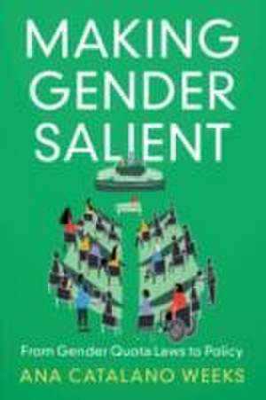 Making Gender Salient de Ana Catalano Weeks