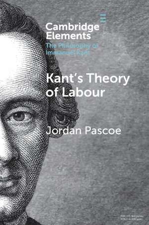 Kant's Theory of Labour de Jordan Pascoe