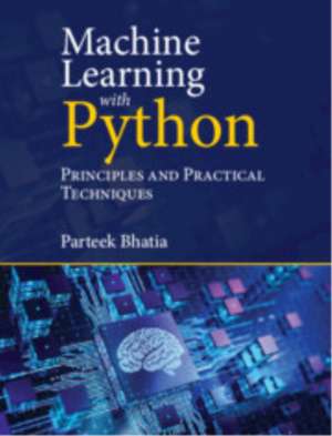 Machine Learning with Python de Parteek Bhatia