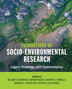 Foundations of Socio-Environmental Research: Legacy Readings with Commentaries de William R. Burnside