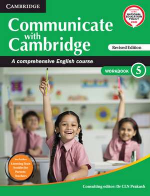 Communicate with Cambridge Level 5 Workbook with Booklet: A Comprehensive English Course de C. L. N. Prakash