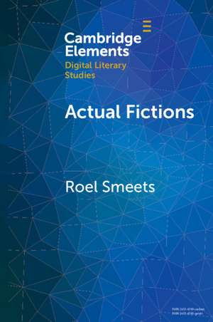 Actual Fictions: Literary Representation and Character Network Analysis de Roel Smeets