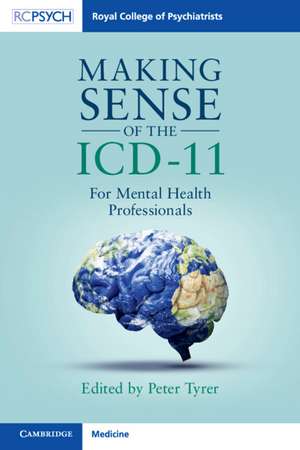 Making Sense of the ICD-11: For Mental Health Professionals de Peter Tyrer