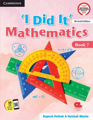 I Did It Mathematics Level 7 Student's Book with Poster and Cambridge GO de Rupesh Pathak