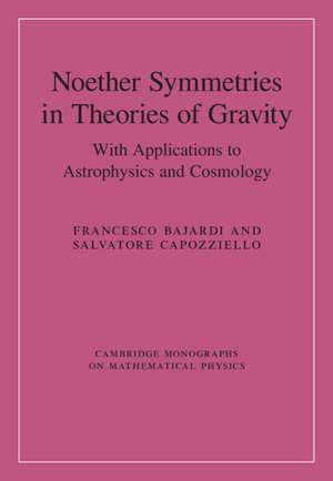 Noether Symmetries in Theories of Gravity: With Applications to Astrophysics and Cosmology de Francesco Bajardi