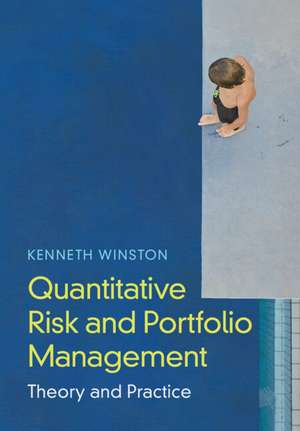 Quantitative Risk and Portfolio Management: Theory and Practice de Kenneth J. Winston