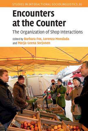 Encounters at the Counter: The Organization of Shop Interactions de Barbara Fox