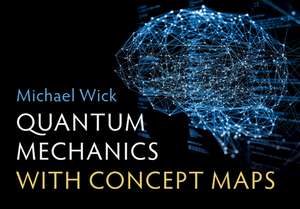 Quantum Mechanics with Concept Maps de Michael Wick