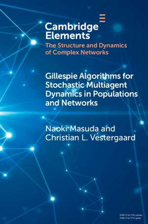 Gillespie Algorithms for Stochastic Multiagent Dynamics in Populations and Networks de Naoki Masuda