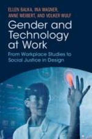 Gender and Technology at Work de Anne Weibert