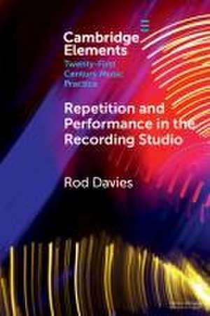 Repetition and Performance in the Recording Studio de Rod Davies