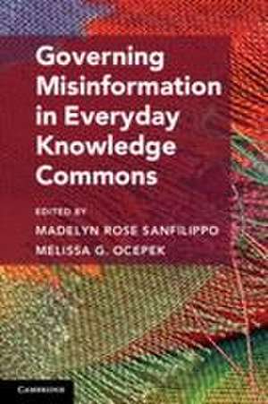Governing Misinformation in Everyday Knowledge Commons de Madelyn R. Sanfilippo