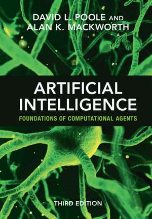 Artificial Intelligence: Foundations of Computational Agents de David L. Poole