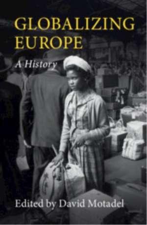 Globalizing Europe de David Motadel