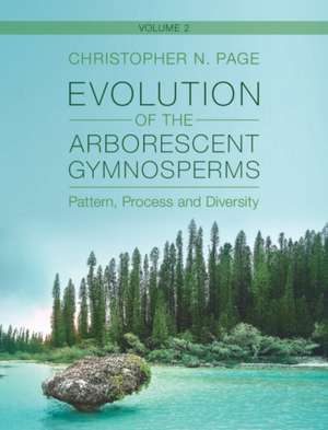 Evolution of the Arborescent Gymnosperms: Volume 2, Southern Hemisphere Focus de Christopher N. Page